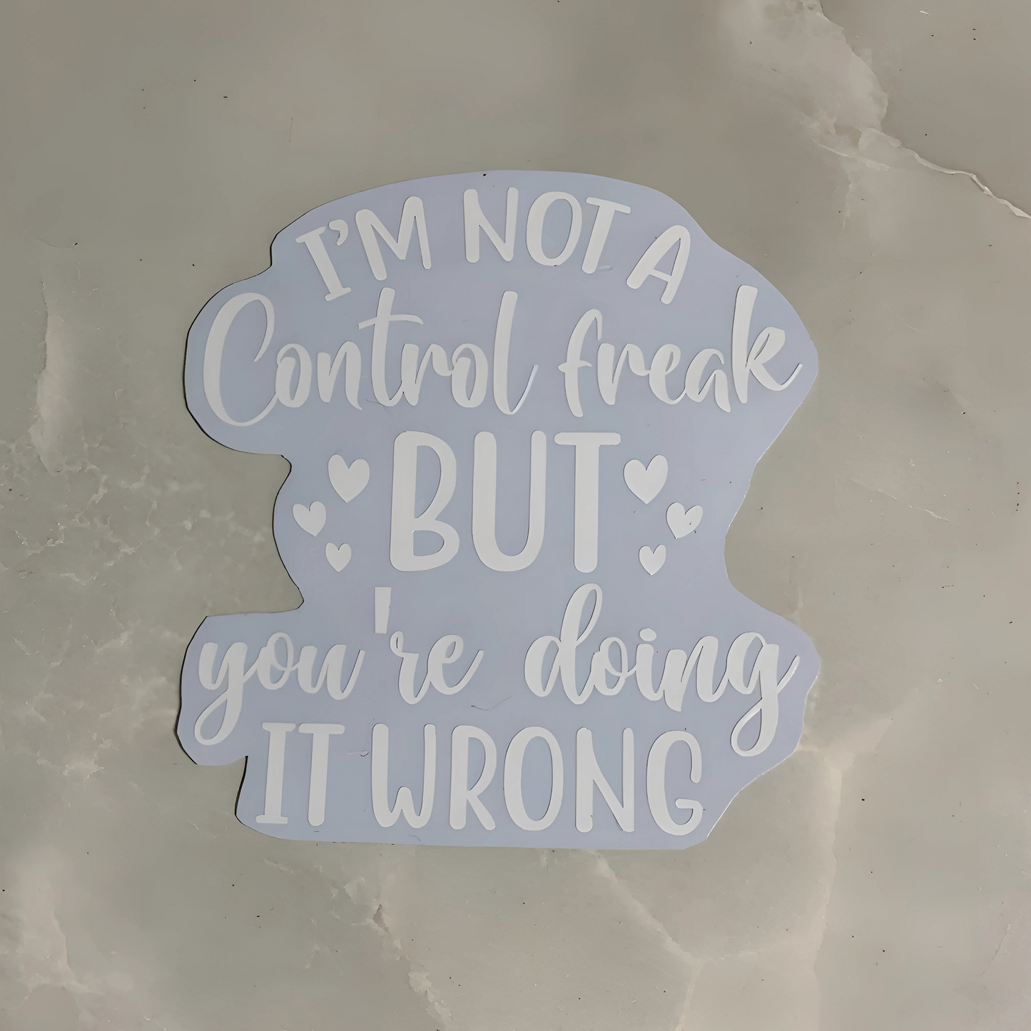 Vinyl decals "I'm not a control freak"