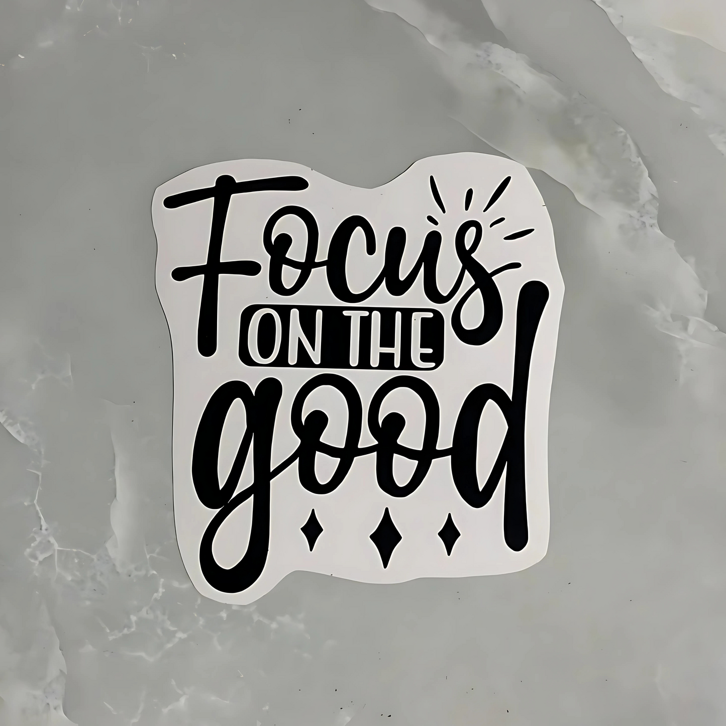 Vinyl decals "focus on the good"
