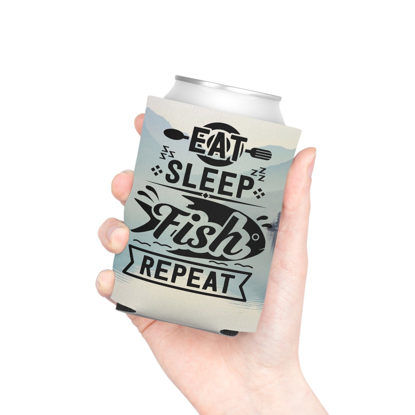 Eat Sleep Fish Repeat Can Cooler
