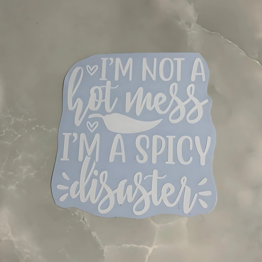 Vinyl decals "I'm not a hot mess"
