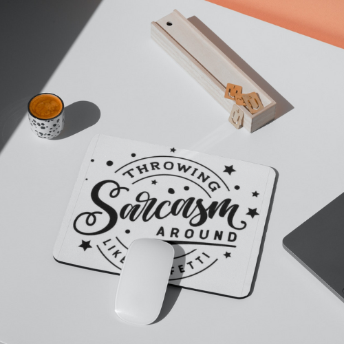 Sarcasm Mousepad