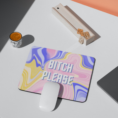 B*tch Please Mousepad