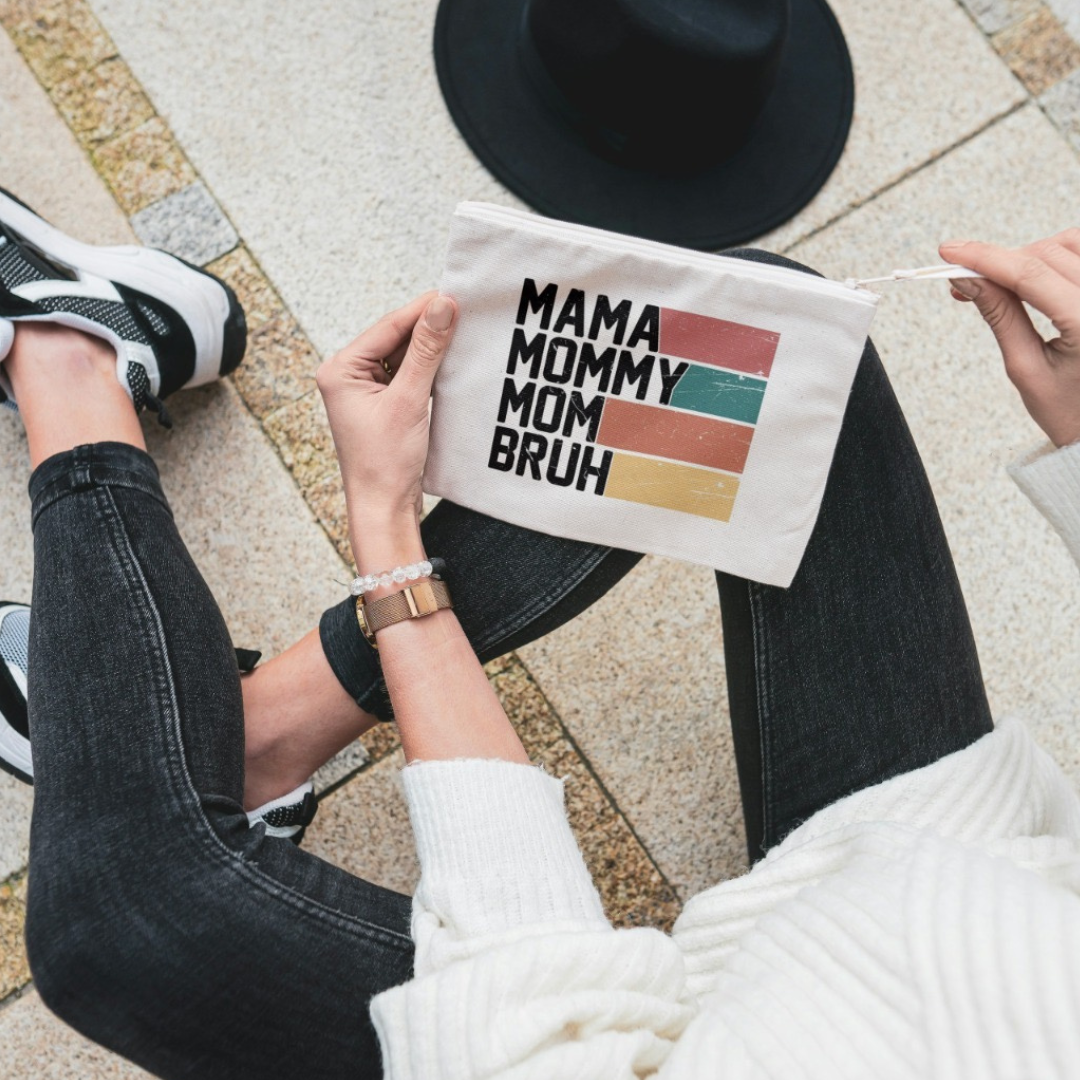 Mama,Mommy,Mom,Bruh. Mothers Day Makeup/Pencil Bag