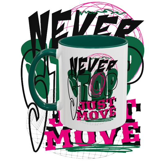 "Never stop" two tone sublimation mug.