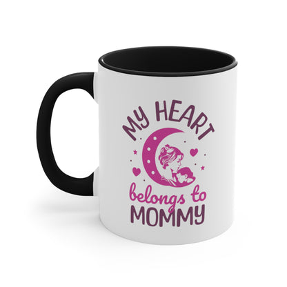My Heart Belongs To Mommy. Two Tone Mug