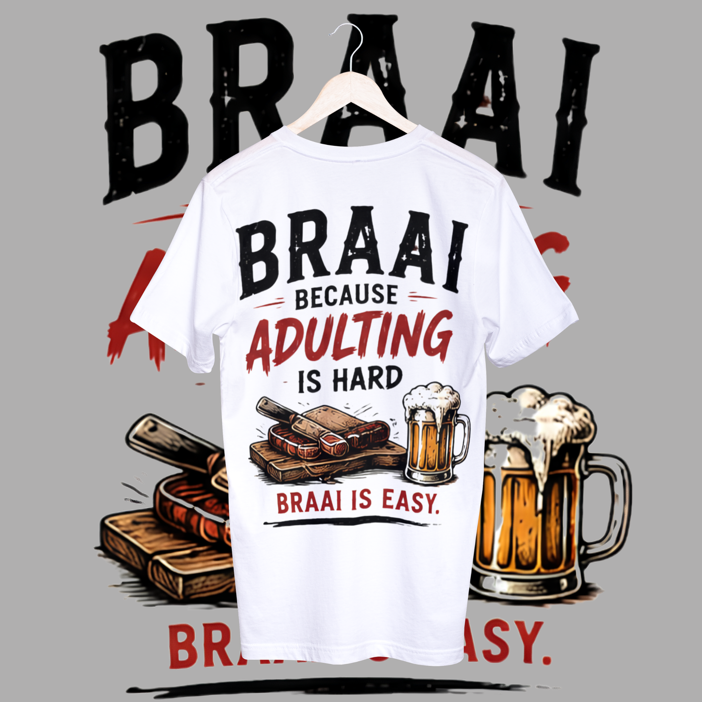Men's braai because adulting is hard t-shirt.