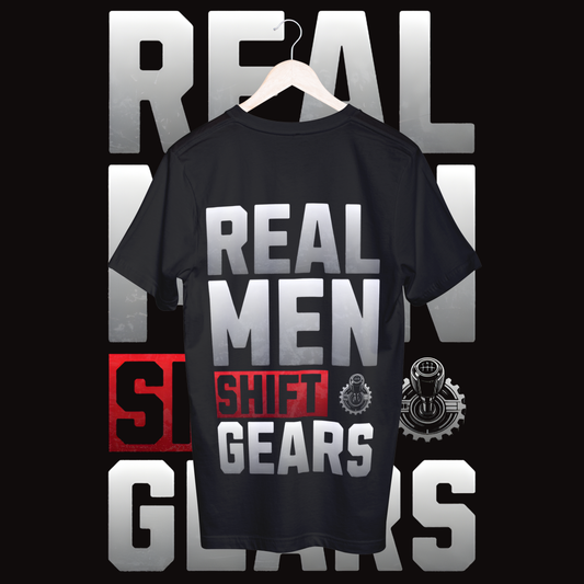 Men's real men shift gears T-shirt