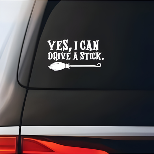 "Yes, I can drive a stick" vinyl decal/sticker